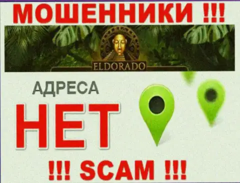 Eldorado Casino у себя на web-сервисе не предоставили данные о адресе регистрации - обманывают