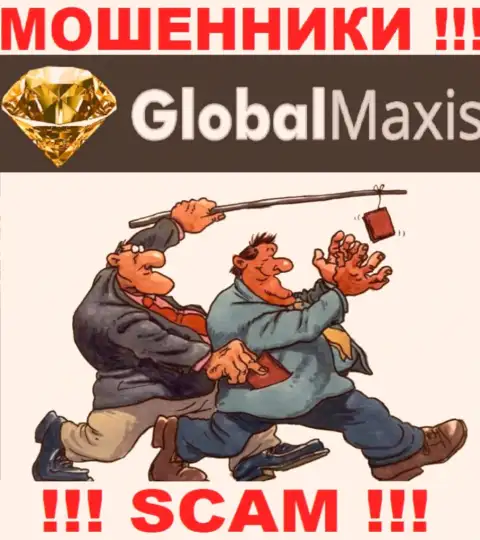 GlobalMaxis действует только на ввод денег, именно поэтому не поведитесь на дополнительные финансовые вложения