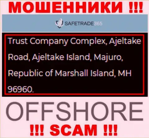 Не связывайтесь с интернет-мошенниками SafeTrade 365 - ограбят ! Их юридический адрес в оффшорной зоне - Trust Company Complex, Ajeltake Road, Ajeltake Island, Majuro, Republic of Marshall Island, MH 96960