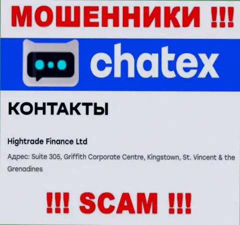 Нереально забрать назад денежные вложения у компании Chatex - они отсиживаются в оффшоре по адресу: Сьют 305, Гриффит Корпорейт Центр, Кингстоун, St. Vincent & the Grenadines