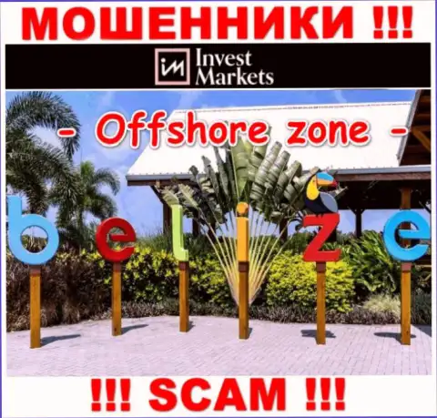 Invest Markets имеют офшорную регистрацию: Belize - будьте весьма внимательны, мошенники