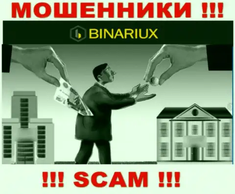 Решили забрать назад деньги с дилинговой организации Binariux, не сможете, даже когда покроете и налоговый сбор