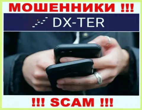 Вас достают звонками мошенники из организации DX-Ter Com - БУДЬТЕ КРАЙНЕ БДИТЕЛЬНЫ