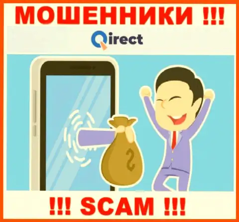 БУДЬТЕ ОЧЕНЬ БДИТЕЛЬНЫ !!! В конторе Qirect Com дурачат клиентов, не соглашайтесь работать