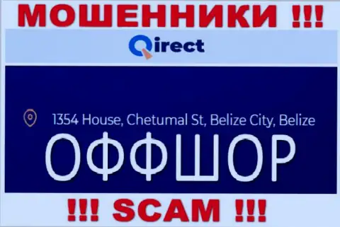 Организация Qirect указывает на сайте, что расположены они в оффшоре, по адресу: 1354 House, Chetumal St, Belize City, Belize
