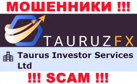 Сведения про юр лицо интернет мошенников Тауруз ФИкс - Taurus Investor Services Ltd, не сохранит вас от их загребущих рук
