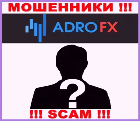На сайте компании AdroFX нет ни слова о их непосредственном руководстве - это МАХИНАТОРЫ !!!