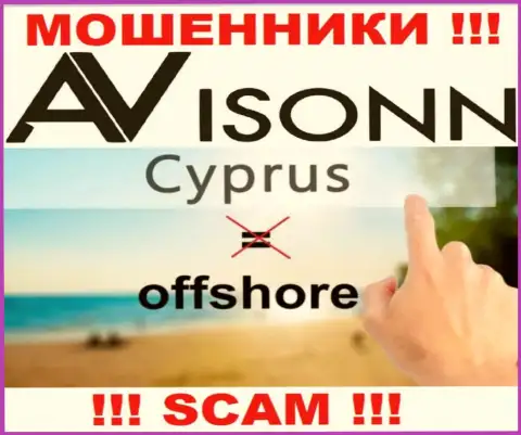 Avisonn намеренно зарегистрированы в офшоре на территории Cyprus - это АФЕРИСТЫ !!!