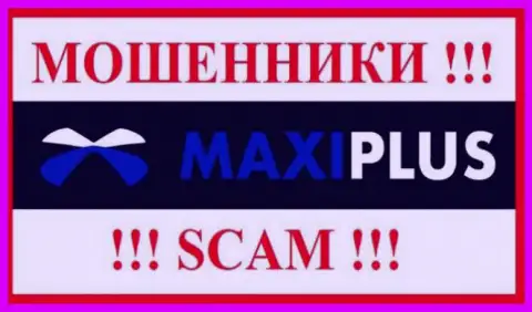 Maxi Plus это МОШЕННИК !!!