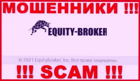EquityBroker - это ЖУЛИКИ, принадлежат они Equitybroker Inc