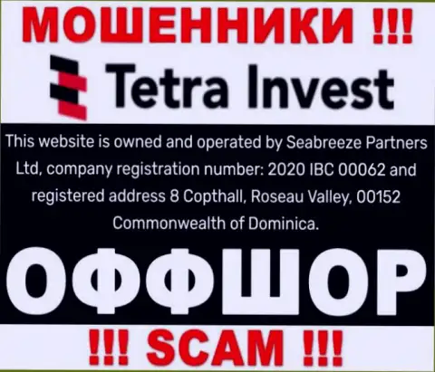 На онлайн-сервисе шулеров Tetra Invest говорится, что они находятся в оффшоре - 8 Copthall, Roseau Valley, 00152 Commonwealth of Dominica, осторожно