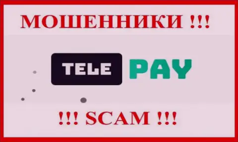 Tele Pay - это МАХИНАТОР ! SCAM !!!