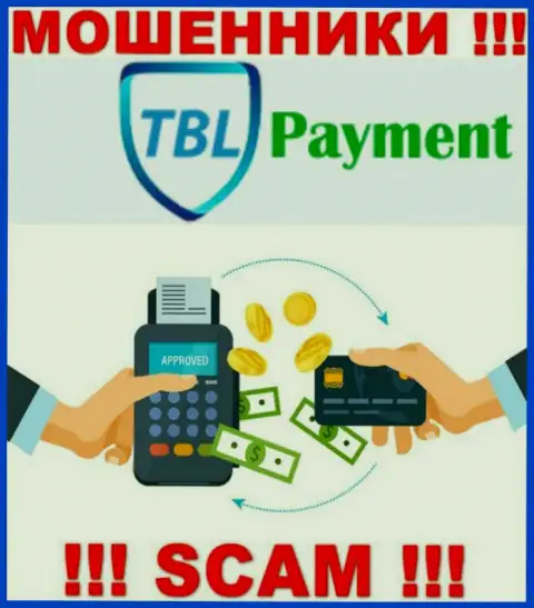 Крайне опасно взаимодействовать с TBL Payment, предоставляющими услуги в области Платежная система