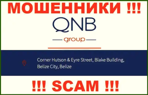 QNBGroup - это МАХИНАТОРЫОтсиживаются в офшоре по адресу - Corner Hutson & Eyre Street, Blake Building, Belize City, Belize
