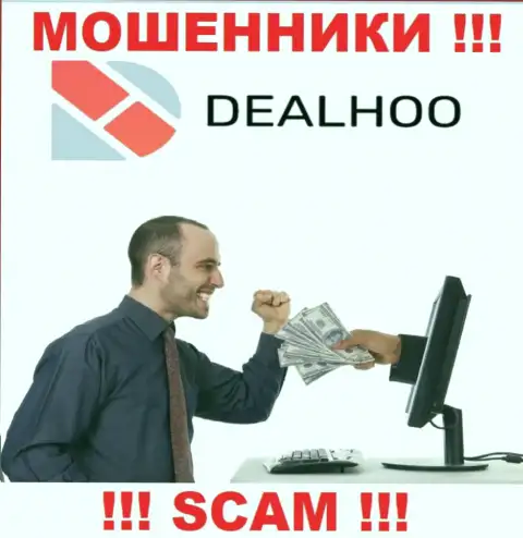 ДеалХоо - это internet-мошенники, которые подталкивают доверчивых людей сотрудничать, в результате лишают денег