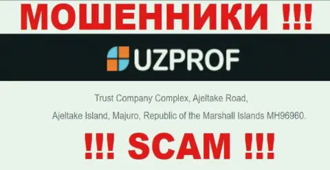 Денежные вложения из организации UzProf Com вернуть нереально, ведь пустили корни они в оффшорной зоне - Trust Company Complex, Ajeltake Road, Ajeltake Island, Majuro, Republic of the Marshall Islands MH96960