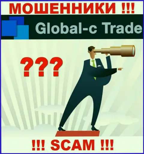 У организации Global-C Trade нет регулятора, а значит они профессиональные обманщики !!! Осторожно !