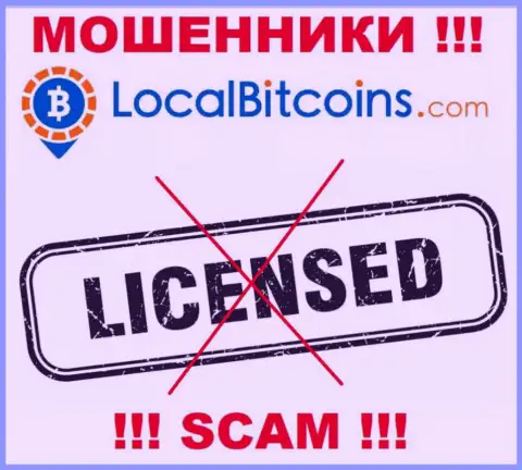 По причине того, что у компании LocalBitcoins Oy нет лицензионного документа, взаимодействовать с ними не надо - это РАЗВОДИЛЫ !!!