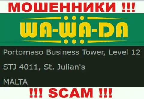 Офшорное местоположение Ва Ва Да - Portomaso Business Tower, Level 12 STJ 4011, St. Julian's, Malta, откуда указанные интернет-мошенники и проворачивают свои манипуляции