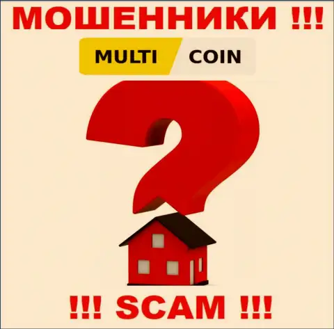 MultiCoin крадут финансовые вложения людей и остаются без наказания, адрес регистрации спрятали