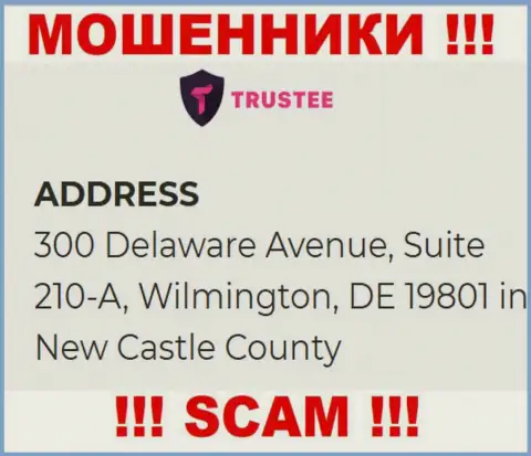 Компания Трасти Кошелек расположена в офшоре по адресу 300 Delaware Avenue, Suite 210-A, Wilmington, DE 19801 in New Castle County, USA - явно интернет-разводилы !!!