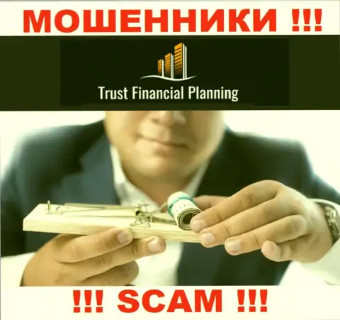 Имея дело с компанией Trust-Financial-Planning Вы не заработаете ни рубля - не вносите дополнительно денежные средства