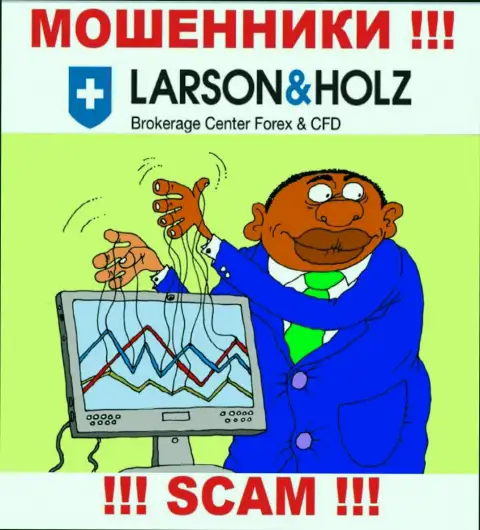 Прибыль с дилинговым центром Larson Holz Ltd вы не заработаете  - не ведитесь на дополнительное внесение финансовых активов