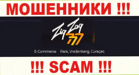 Работать с ZigZag777 не надо - их офшорный официальный адрес - E-Commerce Park, Vredenberg, Curaçao (информация позаимствована сайта)