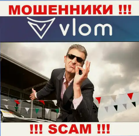 Vlom Com - это МОШЕННИКИ !!! БУДЬТЕ ОЧЕНЬ БДИТЕЛЬНЫ ! Довольно-таки рискованно соглашаться взаимодействовать с ними